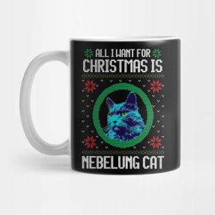 All I Want for Christmas is Nebelung Cat - Christmas Gift for Cat Lover Mug